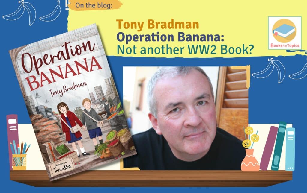operation banana blog Tony bradman