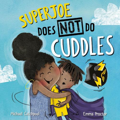 super joe does not do cuddles
