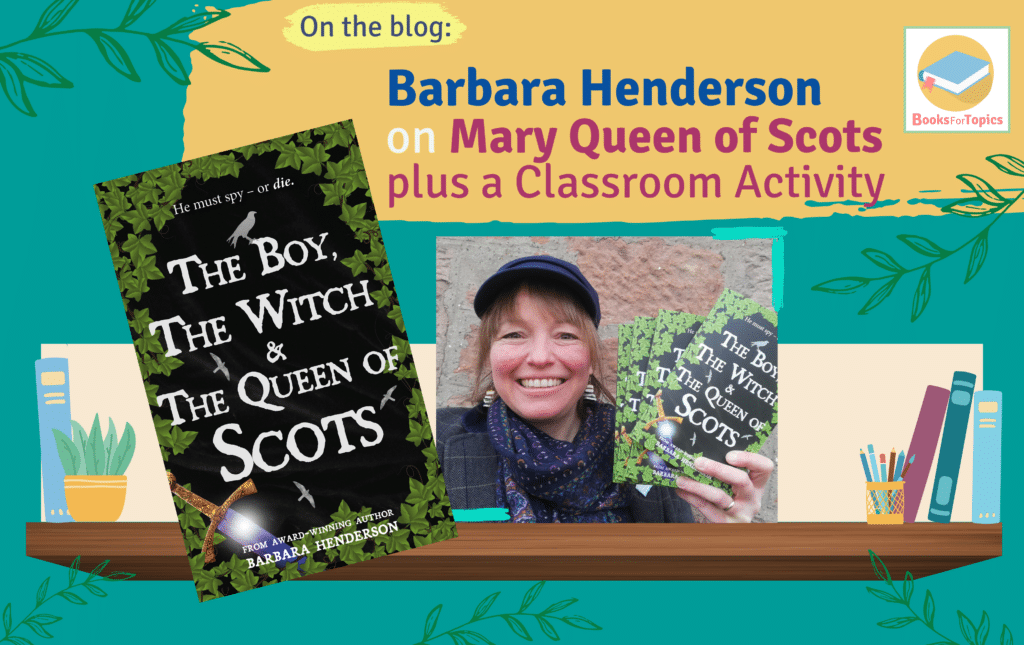 Barbara Henderson on Mary queen of scots