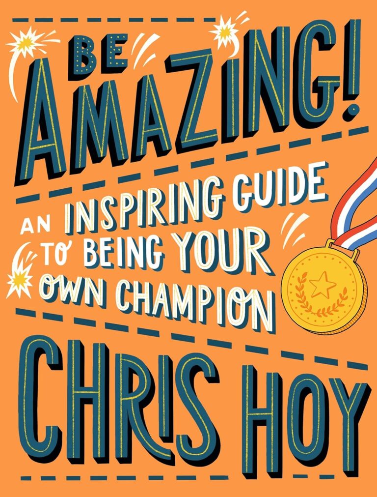 be amazing an inspiring guide to being your own champion