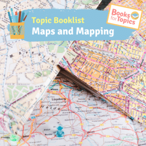 best childrens books about maps and mapping