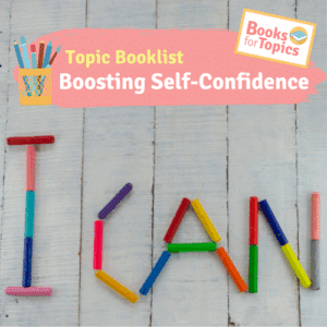 best picturebooks to boost self confidence
