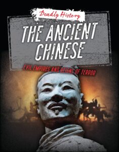 deadly history the ancient chinese