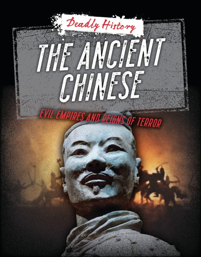 deadly history the ancient chinese