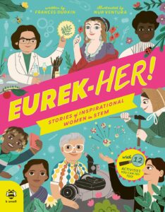 eurek her stories of inspirational women in stem with 12 activities you can try too