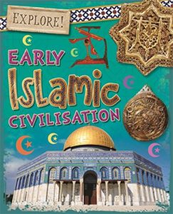 explore early islamic civilisation