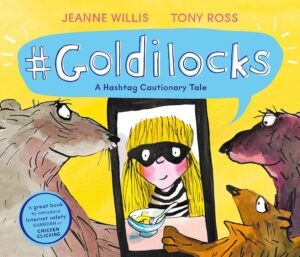 goldilocks a hashtag cautionary tale