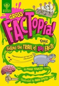 gross factopia follow the trail of 400 foul facts
