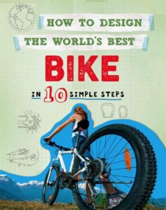 how to design the worlds best bike in 10 simple steps