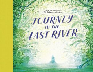journey to the last river