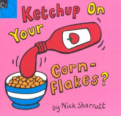 ketchup on your cornflakes