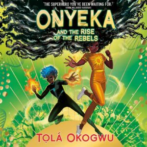 onyeka and the rise of the rebels audiobook