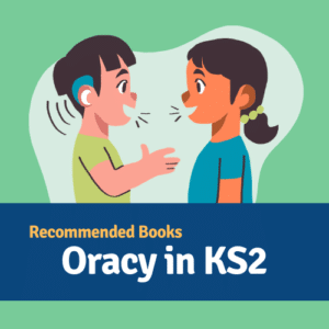 best books for oracy in ks2