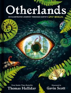 otherlands an illustrated journey through earth’s lost worlds