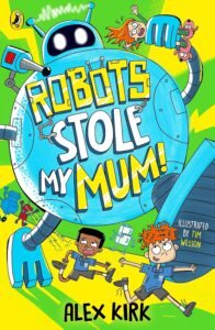 robots stole my mum