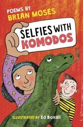 selfies with komodos poems by brian moses