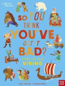 so you think youve got it bad a kids life as a viking