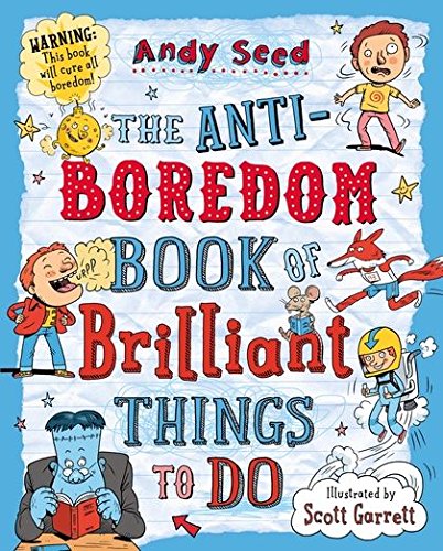 the anti boredom book of brilliant things to do