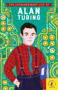 the extraordinary life of alan turing