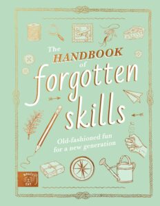 the handbook of forgotten skills