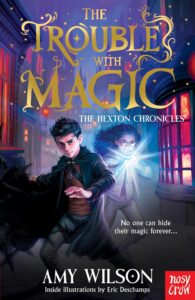 the hexton chronicles the trouble with magic