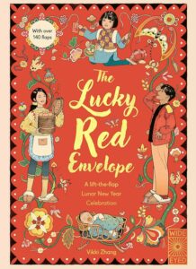 the lucky red envelope a lift the flap lunar new year celebration