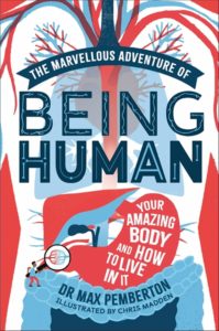 the marvellous adventure of being human your amazing body and how to live in it