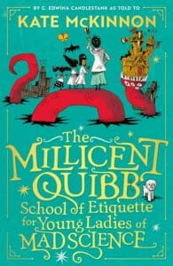 the millicent quibb school of etiquette for young ladies of mad science
