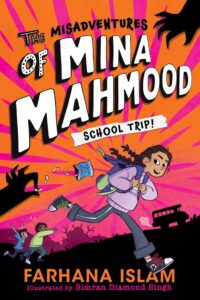 the misadventures of mina mahmood school trip