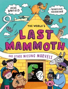 the worlds last mammoth and other missing marvels