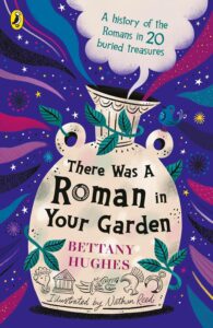 there was a roman in your garden