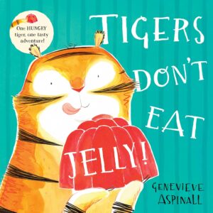 tigers dont eat jelly