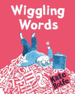 wiggling words