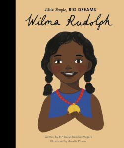 wilma rudolph little people big dreams