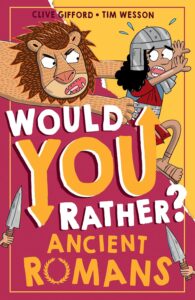 would you rather ancient romans