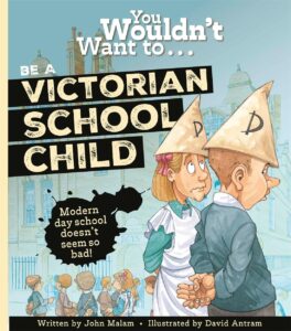 you wouldnt want to be a victorian schoolchild